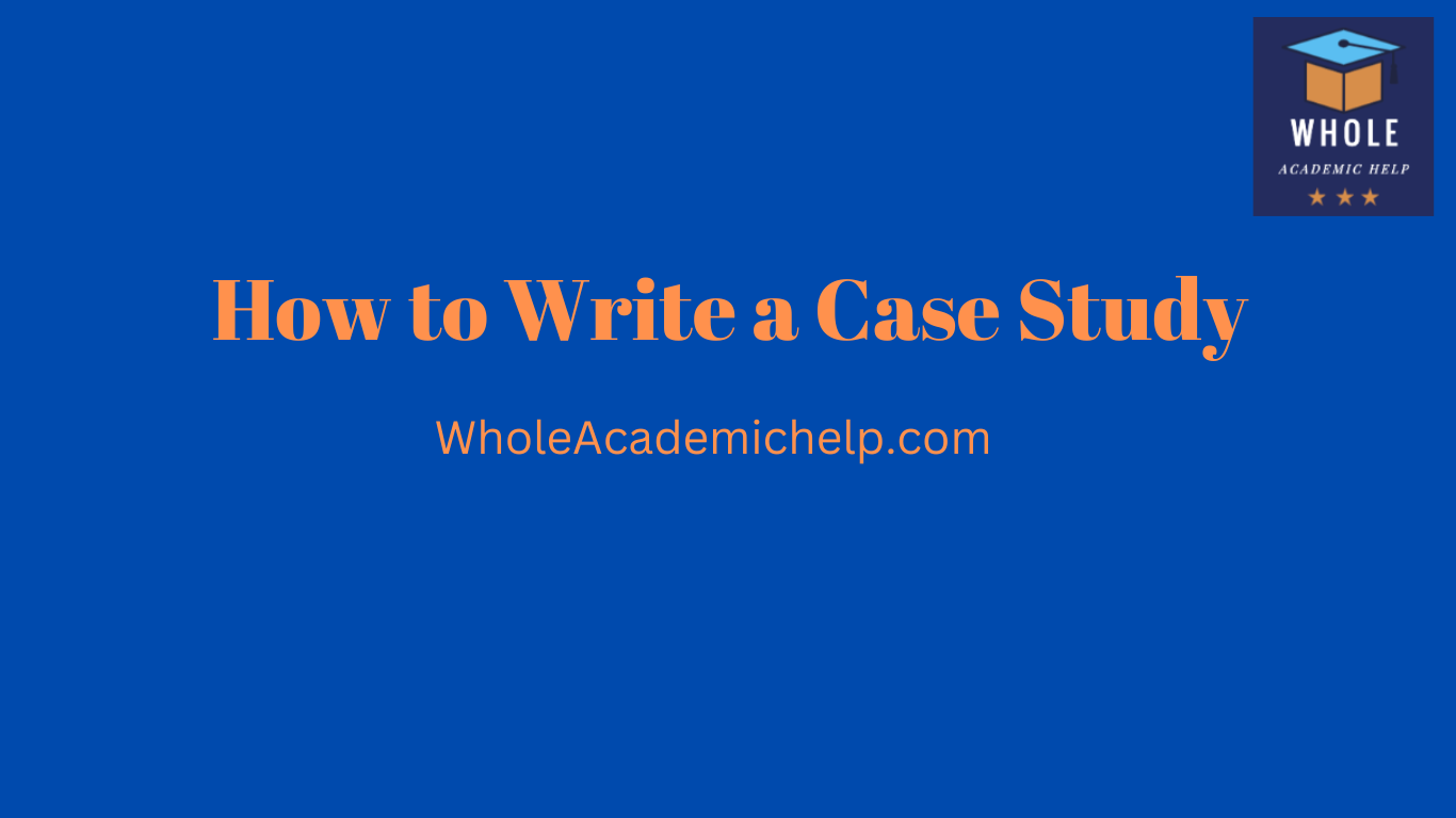 How to Write a Case Study